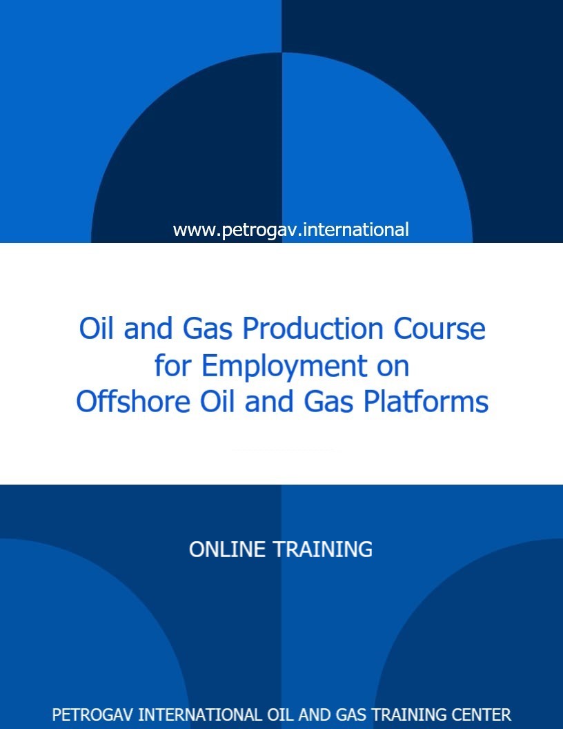 Production Platform Operator Course Certified Oil and Gas Training Courses for Employment|Petrogav ...